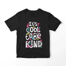 تیشرت فانتزی – طرح Its Cool To Be Kind