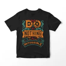 تیشرت فانتزی- طرح DO It Nothing is Impossible